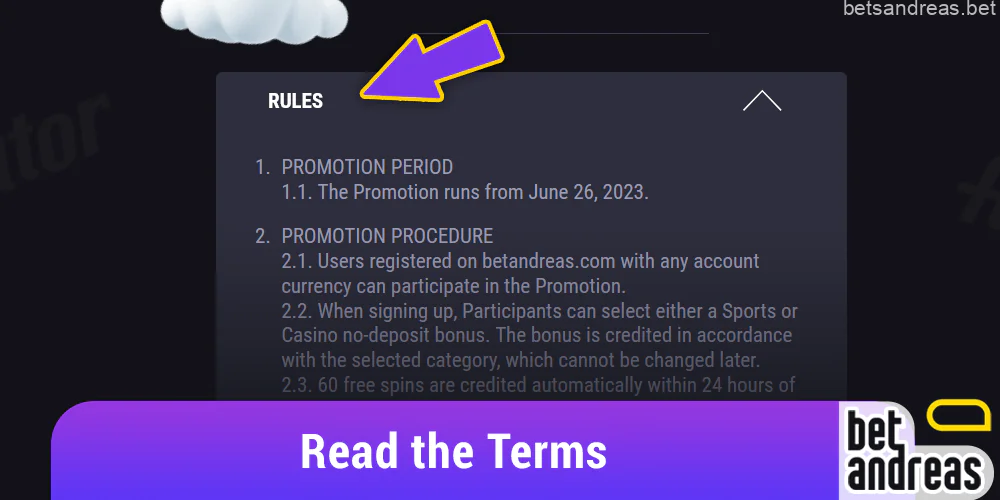 Follow the terms and conditions of the promotions on Betandreas and before withdrawing