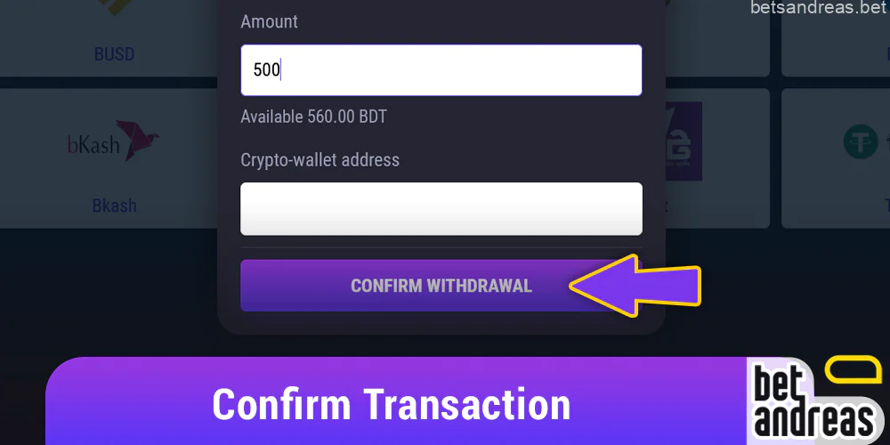 Confirm the transaction by following the prompts on the Betandreas website
