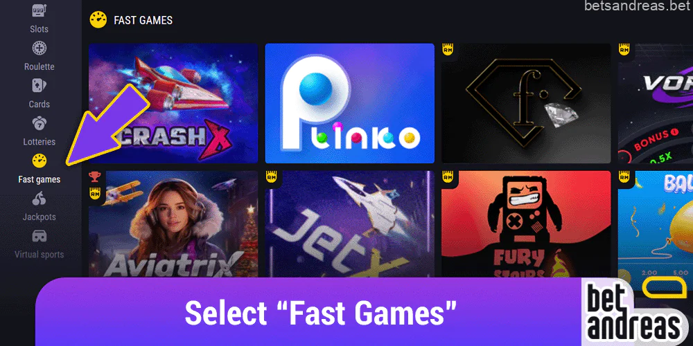 Select "Fast Games" from the casino section on Betandreas