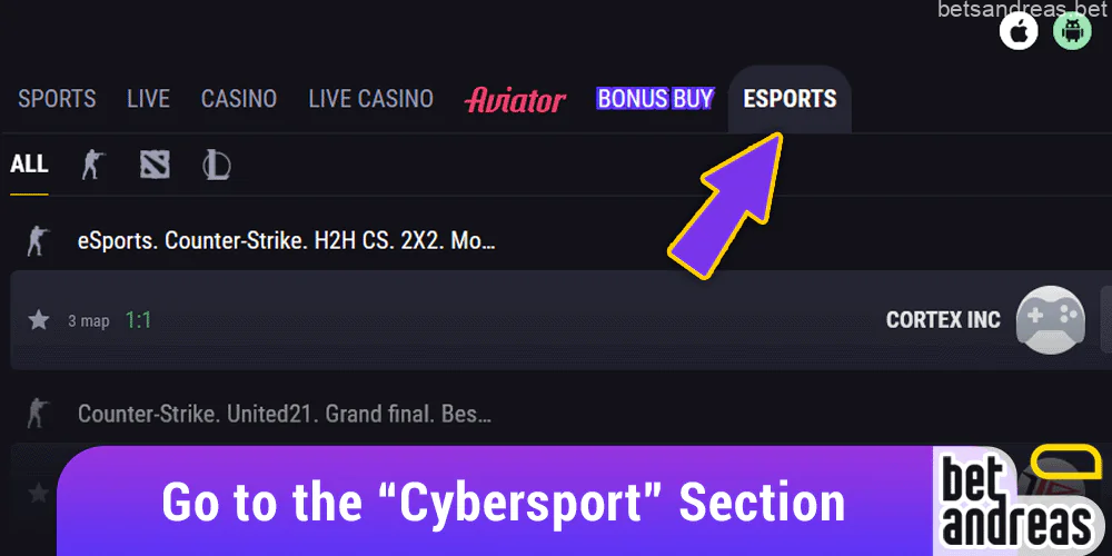Go to the "Cybersports" section in the header of the Betandreas site