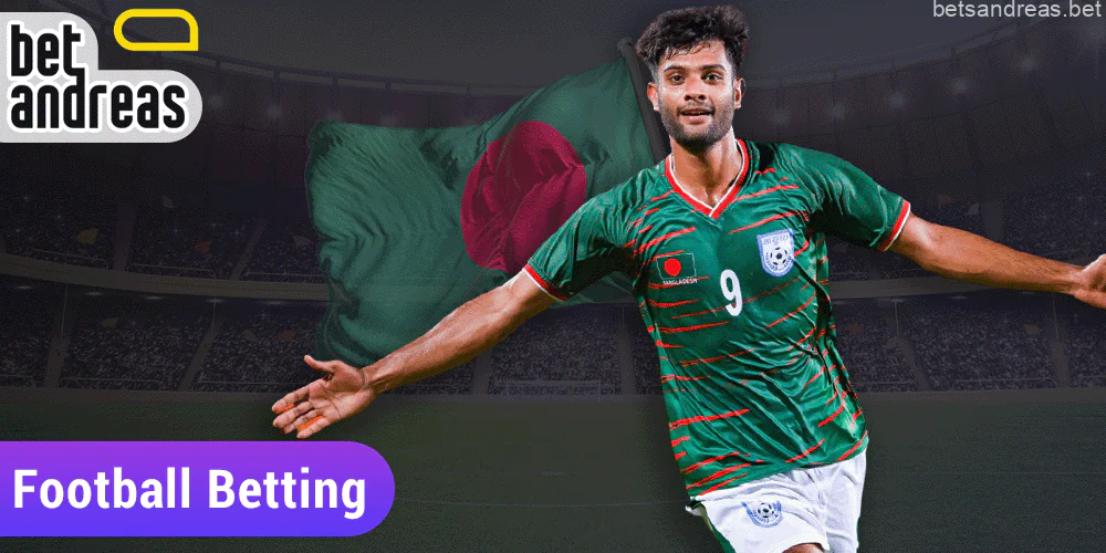 Football Betting on Betandreas in Bangladesh