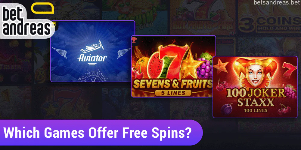 Games with Free Spins at Betandreas: Aviator, Sevens & Fruits, Imperial Fruits, 100 Joker Staxx